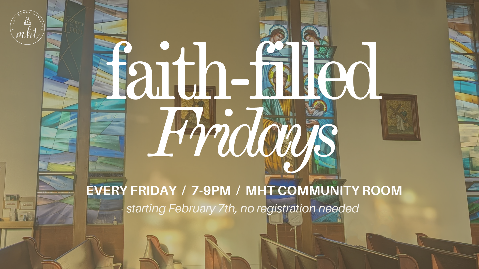 Faith-Filled Fridays 7pm-9pm