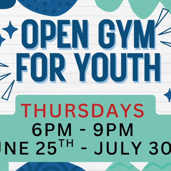 Open Gym for Youth – June 25th to July 30th
